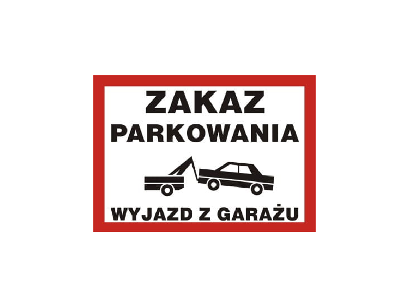 Tablica  "ZAKAZ PARKOWANIA WYJAZD Z GARAŻU" 21x30