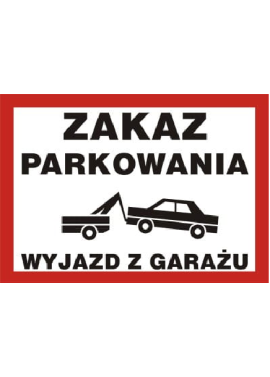 Tablica  "ZAKAZ PARKOWANIA WYJAZD Z GARAŻU" 21x30