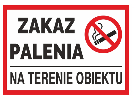 Tabliczka "ZAKAZ PALENIA NA TERENIE OBIEKTU" 10x25