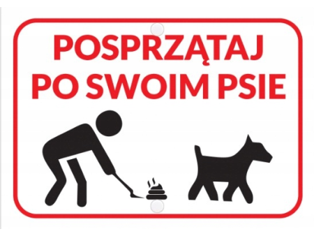 Tabliczka "POSPRZĄTAJ PO SWOIM PSIE" 20x30